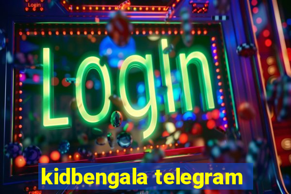 kidbengala telegram